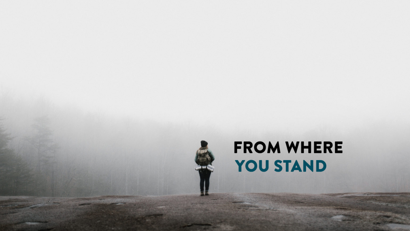 From Where You Stand (Standalone Sermon)